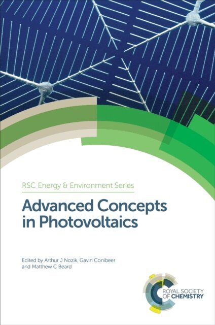 Matthew C Beard, Gavin Conibeer, Arthur J. Nozik - Advanced Concepts in Photovoltaics, Inbunden