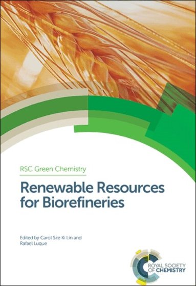 Rafael Luque, Carol Lin - Renewable Resources for Biorefineries, Inbunden