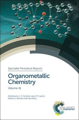 Ian J S Fairlamb, Jason M Lynam, Nathan J Patmore, Paul Elliott, Ian J. S. Fairlamb, Jason M. Lynam - Organometallic Chemistry, Inbunden