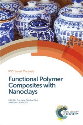 Yuri Lvov, Baochun Guo, Rawil F Fakhrullin, USA) Lvov, Yuri (Louisiana Tech University, China) Guo, Baochun (South China University of Technology, Russia) Fakhrullin, Rawil F (Kazan Federal University - Functional Polymer Composites with Nanoclays, Inbunden