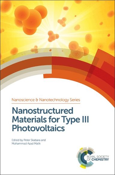 Peter Skabara, Mohammad Azad Malik - Nanostructured Materials for Type III Photovoltaics, Inbunden