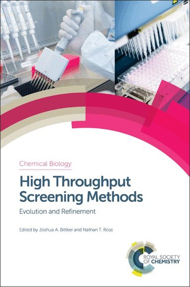 Joshua A Bittker, Nathan T Ross - High Throughput Screening Methods, Inbunden