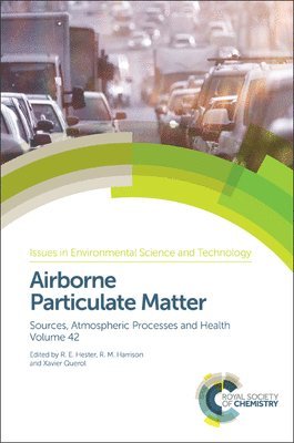 R M Harrison, R E Hester, Xavier Querol, UK) Harrison, R M (University of Birmingham, UK) Hester, R E (University of York, Spain) Querol, Xavier (Consejo Superior de Investigaciones Cientificas, R. M. Harrison, R. E. Hester - Airborne Particulate Matter, Inbunden