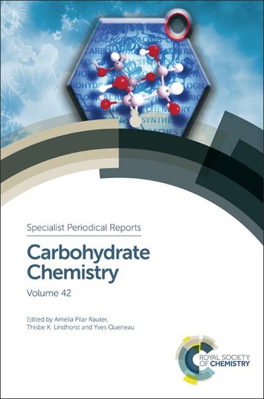 Amélia Pilar Rauter, Thisbe Lindhorst, Yves Queneau - Carbohydrate Chemistry, Inbunden