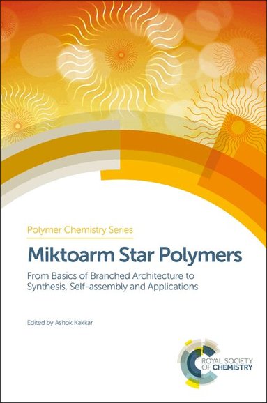 Ashok Kakkar - Miktoarm Star Polymers, Inbunden