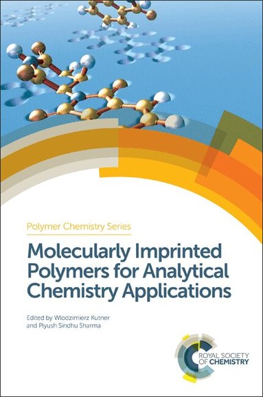 Wlodzimierz Kutner, Piyush Sindhu Sharma - Molecularly Imprinted Polymers for Analytical Chemistry Applications, Inbunden