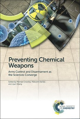 Michael Crowley, Malcolm Dando, Lijun Shang, UK) Crowley, Michael (University of Bradford, UK) Dando, Malcolm (University of Bradford, UK) Shang, Lijun (University of Bradford - Preventing Chemical Weapons, Inbunden