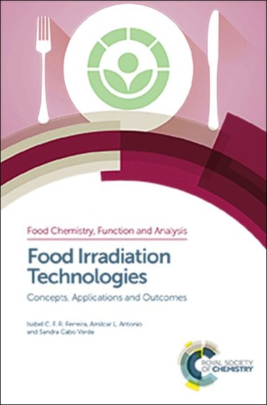 Isabel C F R Ferreira, Amilcar L Antonio, Sandra Cabo Verde - Food Irradiation Technologies, Inbunden