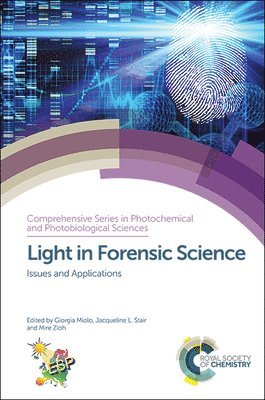Giorgia Miolo, Jacqueline L Stair, Mire Zloh, Italy) Miolo, Giorgia (University of Padova, UK) Stair, Jacqueline L (University of Hertfordshire, UK) Zloh, Mire (University of Hertfordshire, Jacqueline L. Stair - Light in Forensic Science, Inbunden