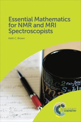 bokomslag Essential Mathematics for NMR and MRI Spectroscopists