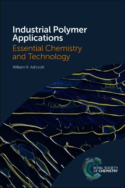 William R Ashcroft, William R. Ashcroft - Industrial Polymer Applications, Häftad
