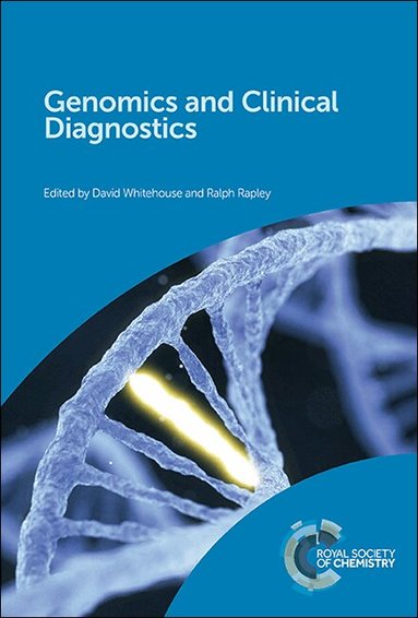 David Whitehouse, Ralph Rapley - Genomics and Clinical Diagnostics, Inbunden