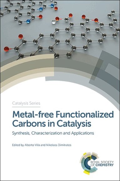 Alberto Villa, Nikolaos Dimitratos - Metal-free Functionalized Carbons in Catalysis, Inbunden