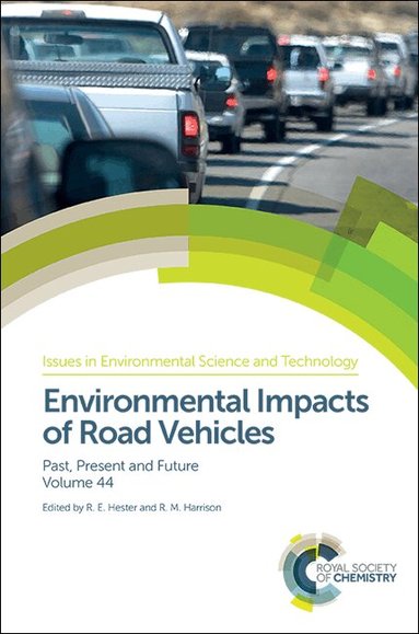 R M Harrison, R E Hester - Environmental Impacts of Road Vehicles, Inbunden