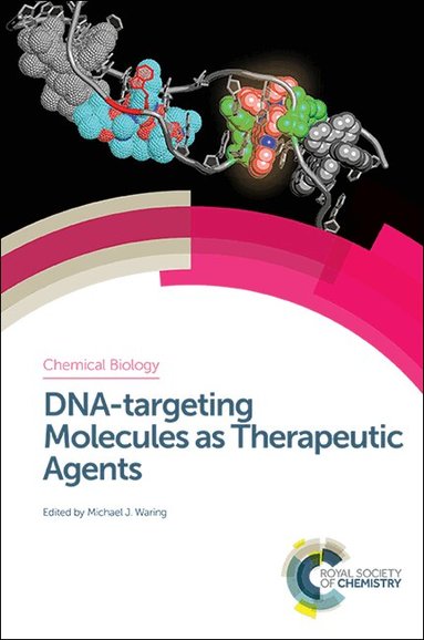 Michael J Waring - DNA-targeting Molecules as Therapeutic Agents, Inbunden