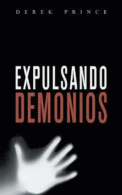 bokomslag Expelling Demons (Spanish)