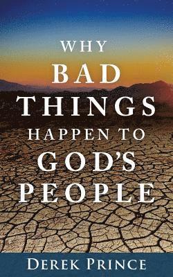 Why Bad Things Happen To God's People 1