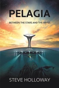 bokomslag Pelagia: Between the Stars and the Abyss