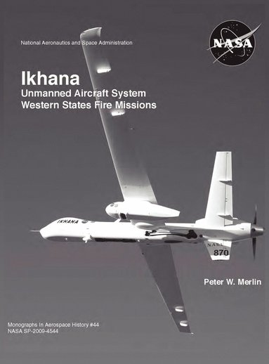 Peter W Merlin, Nasa History Office - Ikhana, Inbunden