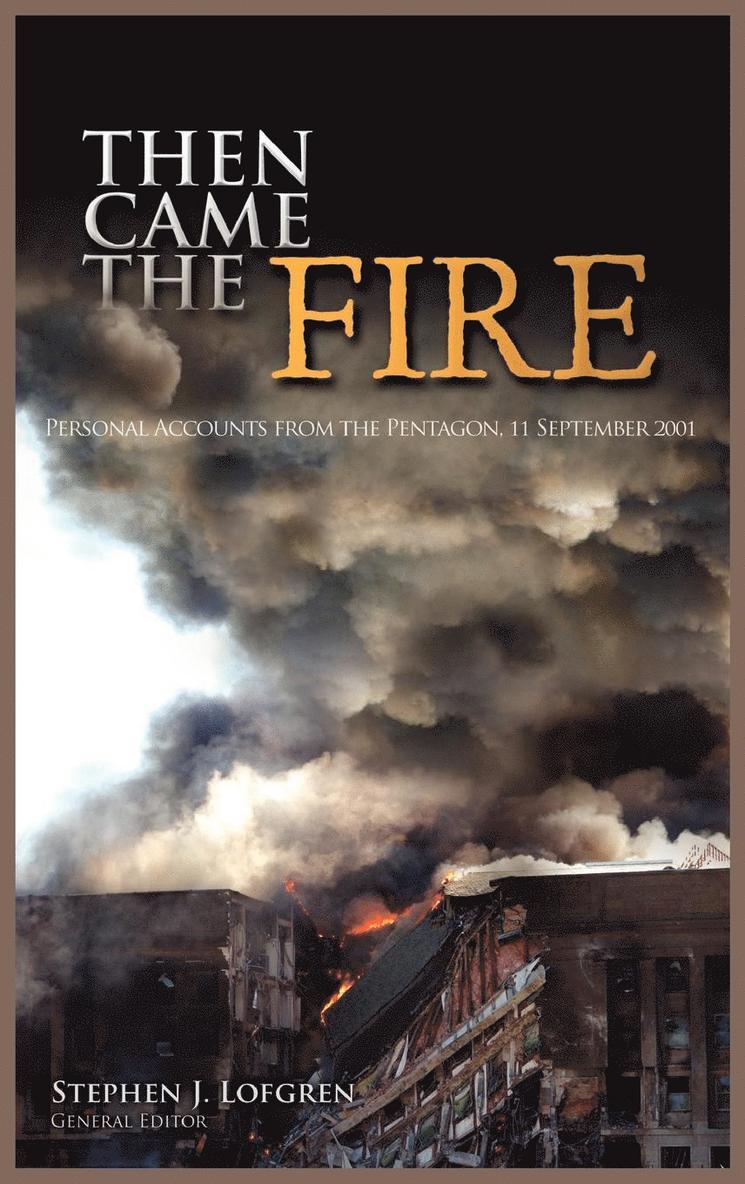 Stephen J Lofgren, U S Army Center of Military History, Stephen J. Lofgren, U. S. Army Center of Military History - Then Came the Fire, Inbunden