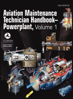 Aviation Maintenance Technician Handbook - Powerplant. Volume 1 (FAA-H-8083-32) 1