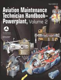 bokomslag Aviation Maintenance Technician Handbook - Powerplant. Volume 2 (FAA-H-8083-32)