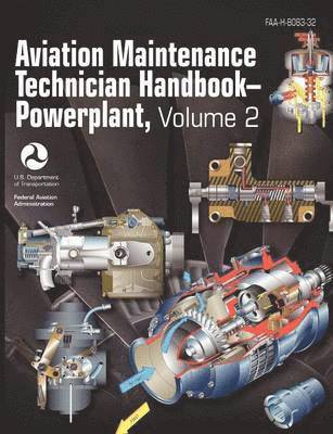 Aviation Maintenance Technician Handbook - Powerplant. Volume 2 (FAA-H-8083-32) 1