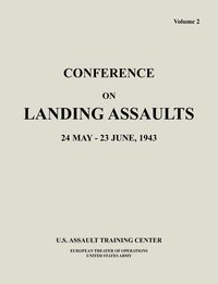 bokomslag Conference on Landing Assaults, 24 May - 23 June 1943, Volume 2