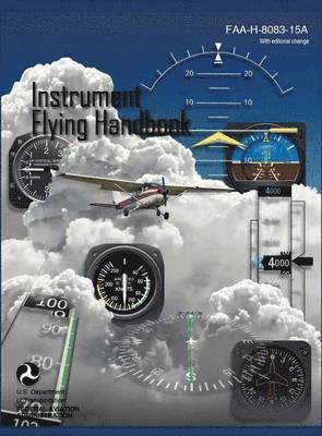 Instrument Flying Handbook (FAA-H-8083-15a) (Revised Edition) 1