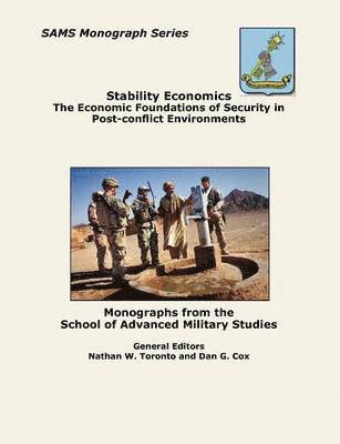 Combat Studies Institute Press, Nathan W Toronto, Dan G Cox - Stability Economics, Häftad