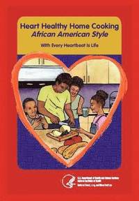 bokomslag Heart Home Healthy Cooking African American Style