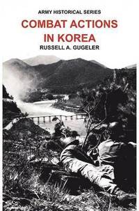 bokomslag Combat Actions in Korea (Army Historical Series)