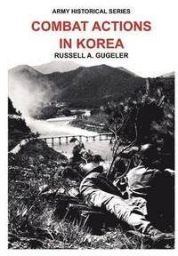 bokomslag Combat Actions in Korea (Army Historical Series)