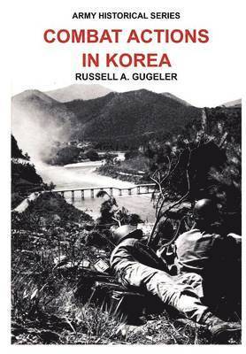 Combat Actions in Korea (Army Historical Series) 1