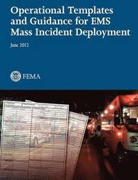 bokomslag Operational Templates and Guidance for EMS Mass Incident Deployment