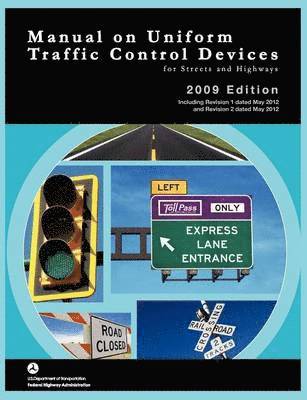 Manual on Uniform Traffic Control for Streets and Highways (Includes changes 1 and 2 dated May 2012) 1