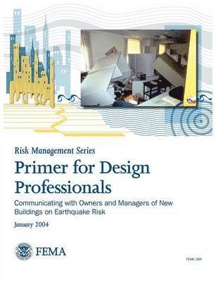 Federal Emergency Management Agency - Primer for Design Professionals, Häftad
