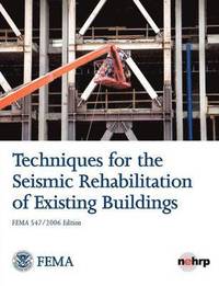 bokomslag Techniques for the Seismic Rehabilitation of Existing Buildings (Fema 547 - October 2006)