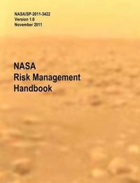 bokomslag NASA Risk Management Handbook. Version 1.0. NASA/SP-2011-3422