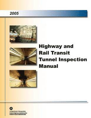 U S Department of Transportation, Federal Highway Administration, U. S. Department of Transportation, U. S. Department Of Transportation - Highway and Raill Transit Inspection Manual, Häftad