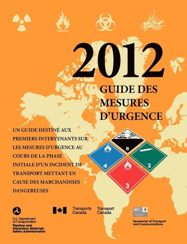 bokomslag Un Guide Destine Aux Premiers Intervenants sur les Mesusres D'Urgence Au Cours de la Phase Initiale D'Un Incident de Transport Mettant en Cause des Marchandises Dangereuses