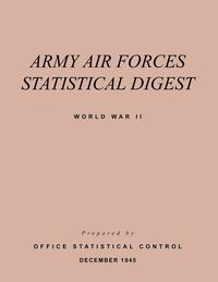 bokomslag Army Air Forces Statistical Digest World War II
