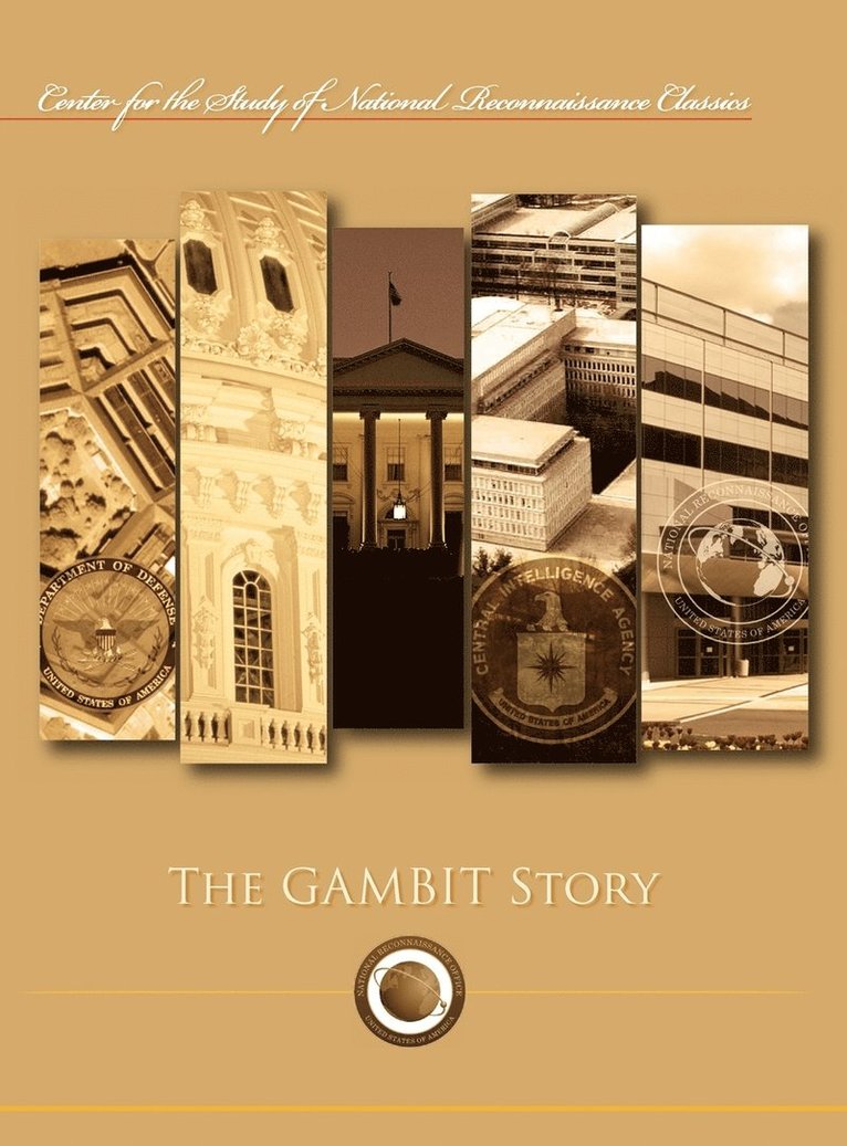 Gambit Story (Center for the Study of National Reconnaissance Classics series)