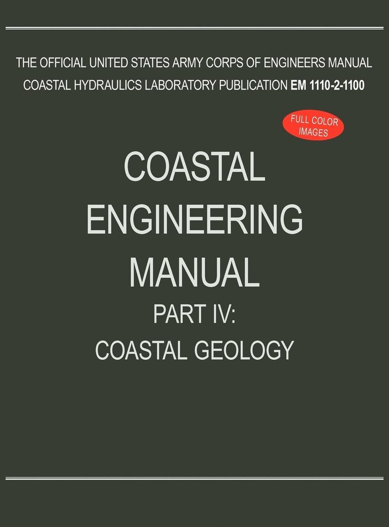 U S Army Corps of Engineers, U. S. Army Corps of Engineers, U.S. Army Corps of Engineers - Coastal Engineering Manual Part IV, Inbunden