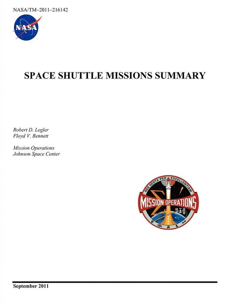 Space Shuttle Missions Summary (NASA/TM-2011-216142) 1