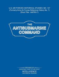 bokomslag The Antisubmarine Command (US Air Forces Historical Studies
