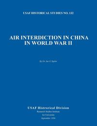 bokomslag Air Interdiction in China in World War II (US Air Forces Historical Studies