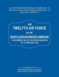 bokomslag The 12th Air Force in the North African Winter Campaign
