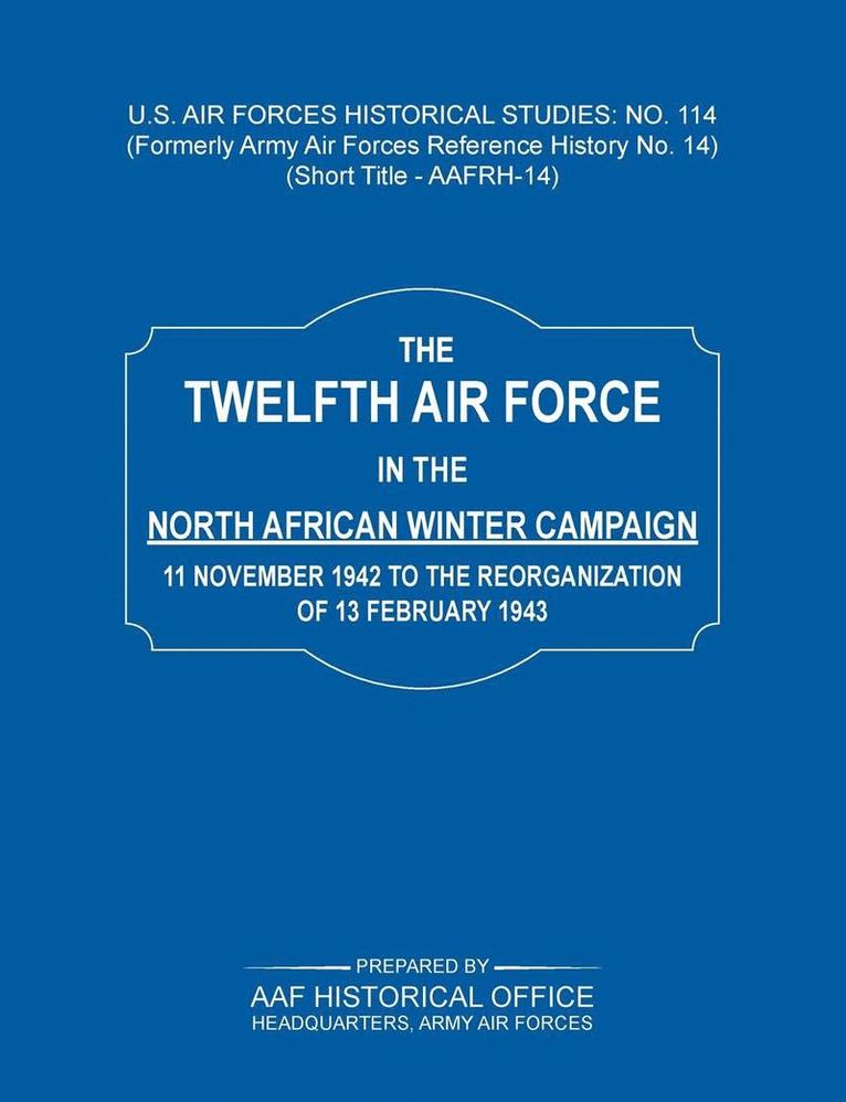 The 12th Air Force in the North African Winter Campaign 1