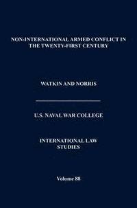 bokomslag Non-International Armed Conflict in the Twenty-First Century (International Law Studies, Volume 88)